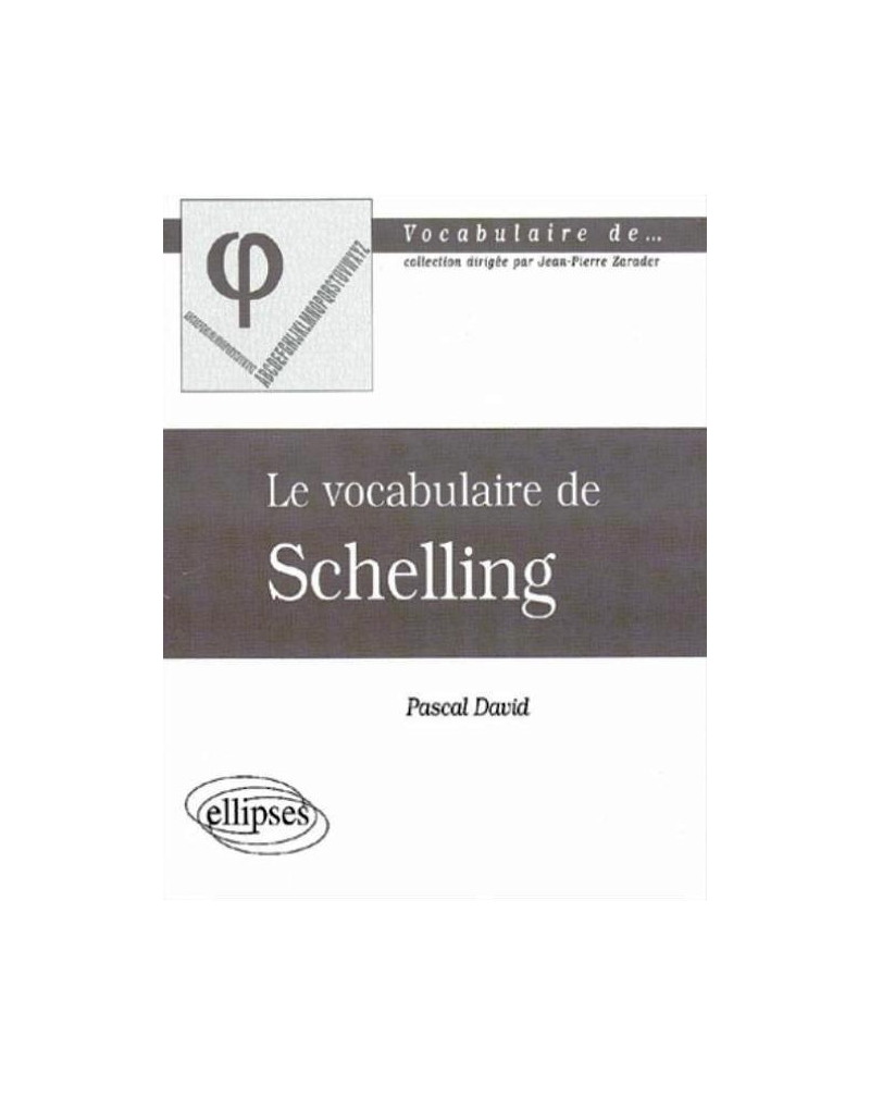 vocabulaire de Schelling (Le)