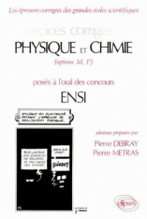 Physique et Chimie ENSI - Exercices corrigés