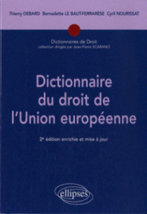 Dictionnaire du droit de l'Union européenne - 2e édition