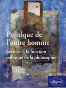 Politique de l'autre homme - Lévinas et la fonction politique de la philosophie