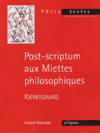 Kierkegaard, Post-scriptum aux Miettes philosophiques