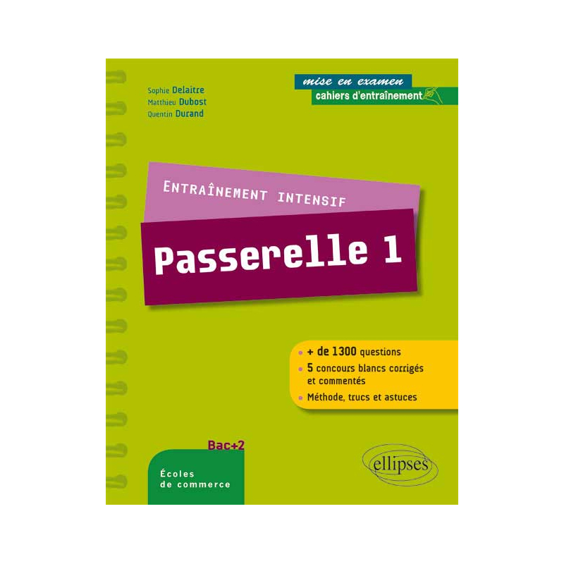 Entraînement intensif au concours Passerelle 1 - méthode, astuces, 5 concours blancs corrigés