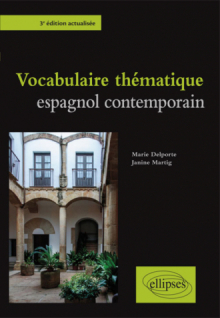 Vocabulaire thématique espagnol contemporain - 3e édition actualisée