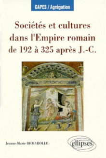 Sociétés et cultures dans l'Empire romain de 192 à 325 après J.-C.