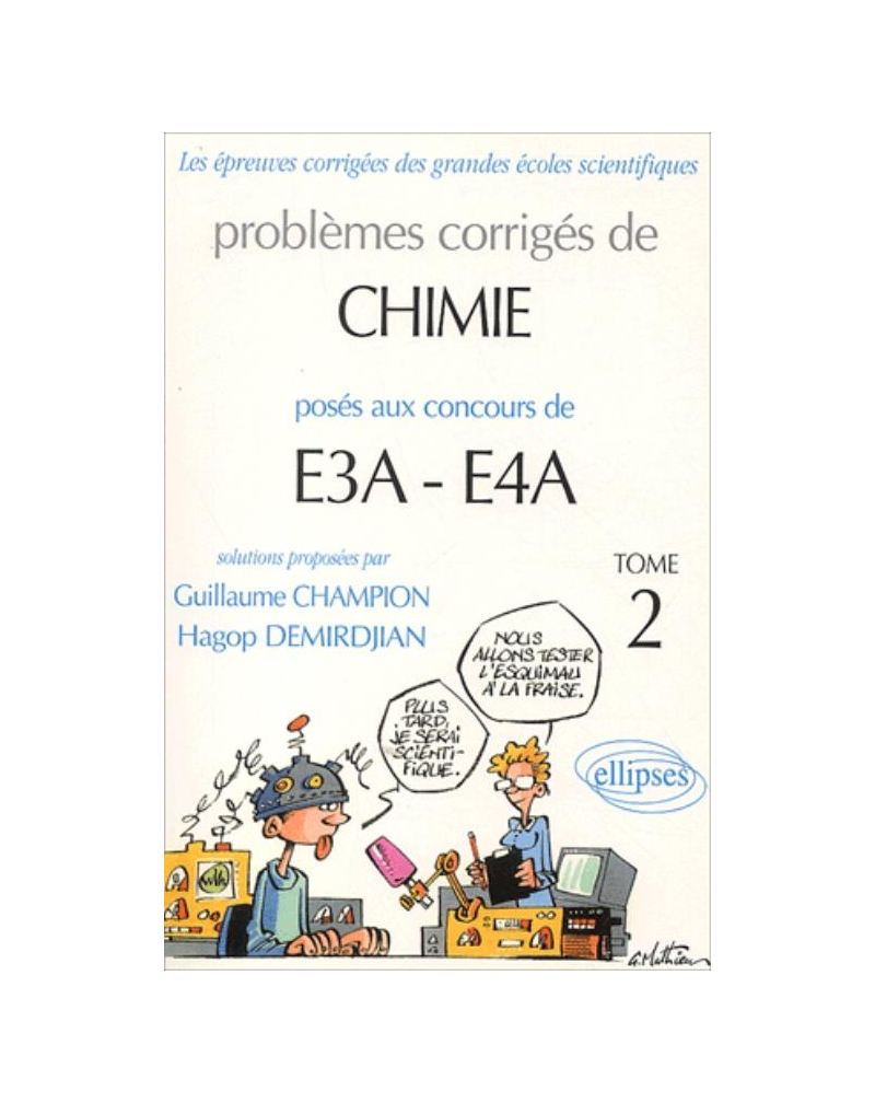 Chimie E3A-E4A - 2000-2002 - Tome 2