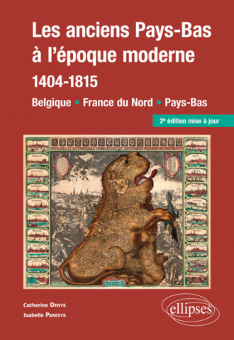 Les anciens Pays-Bas à l’époque moderne (1404-1815). Belgique, France du Nord, Pays-Bas