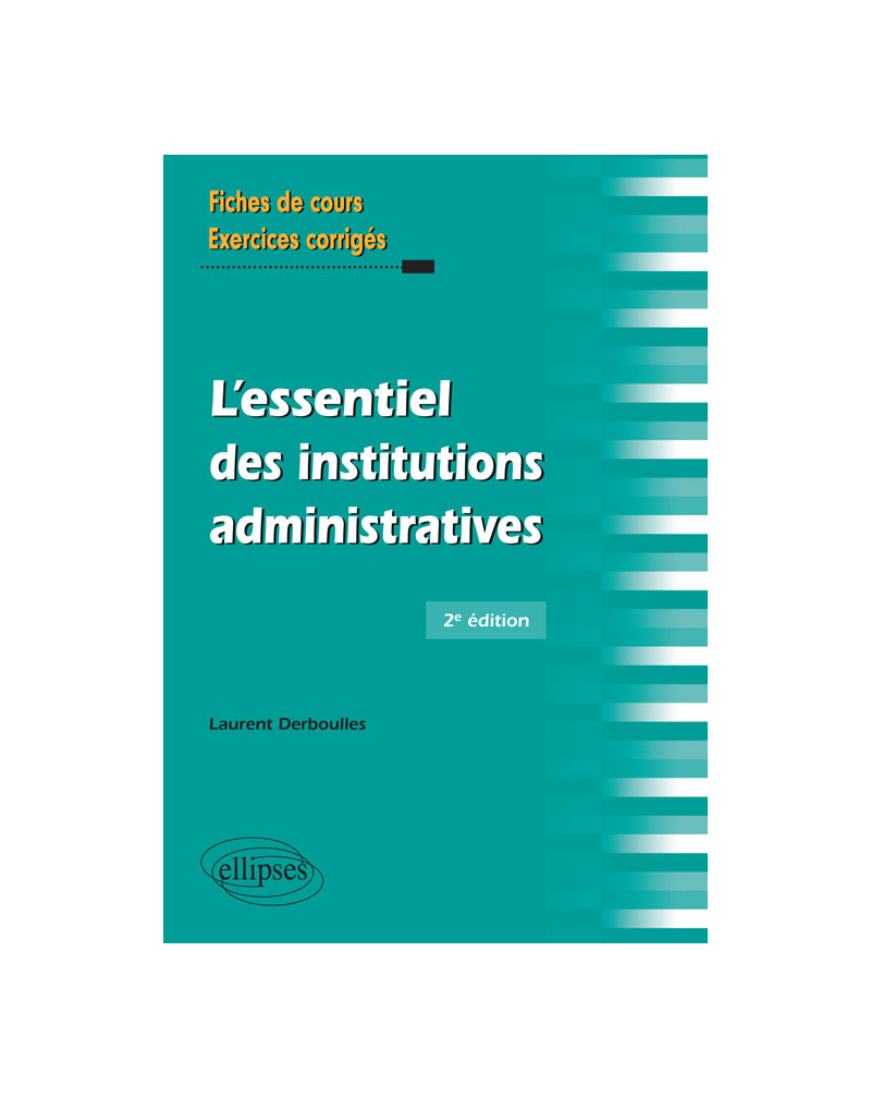 L’essentiel des institutions administratives - 2e édition