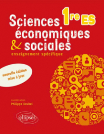 Sciences économiques et sociales Première ES • nouvelle édition conforme au nouveau programme