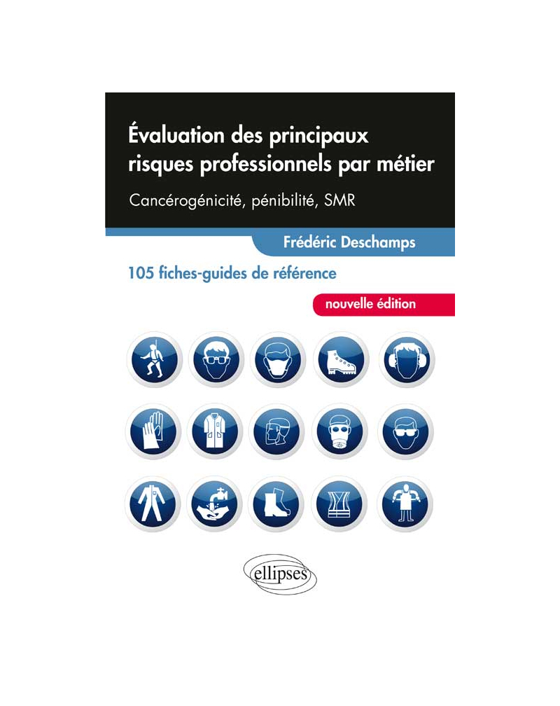 Évaluation des principaux risques professionnels par métier - 105 fiches-guides de référence - nouvelle édition