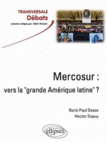 Mercosur : vers la 'grande Amérique latine' ?