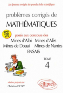 Mathématiques Mines d'Albi, Alès, Douai, Nantes, ENSAIS - Tome 4