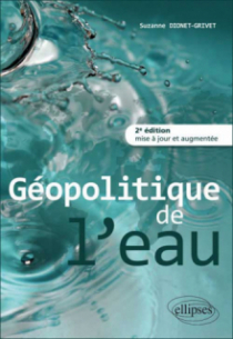 Géopolitique de l’eau • 2e édition mise à jour et augmentée