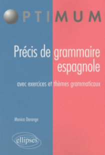 Précis de grammaire espagnole. Avec exercices et thèmes grammaticaux