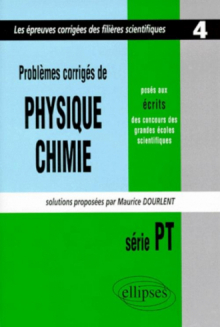 Physique et Chimie posés aux concours scientifiques, PT - 1998 - Tome 4