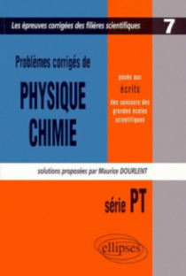 Physique et Chimie posés aux concours scientifiques, PT - 1999-2000 - Tome 7
