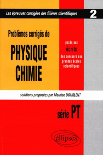Physique et Chimie posés aux concours scientifiques, PT - 1997 - Tome 2