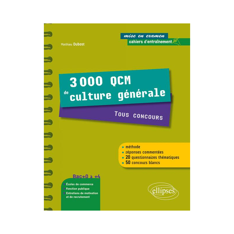 3000 QCM de Culture générale. Tous concours - une méthode, des réponses commentées et 50 concours blancs !