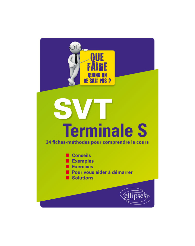 SVT Terminale S - 34 fiches-méthodes pour comprendre le cours