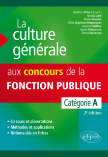 La culture générale aux concours administratifs - Catégorie A – 2e édition