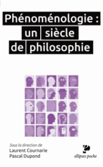 Phénoménologie : un siècle de philosophie