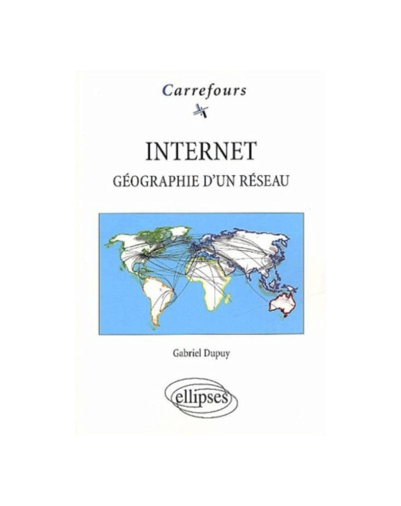 Internet - Géographie d'un réseau