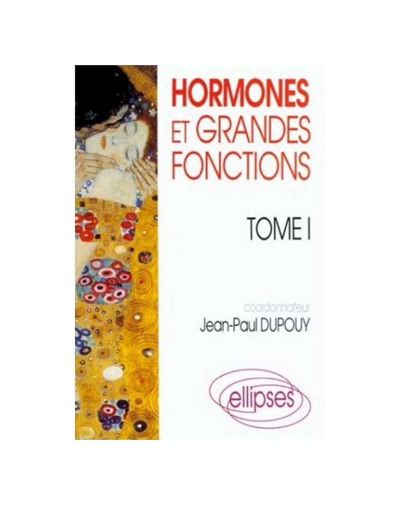 Hormones et grandes fonctions, tome 1