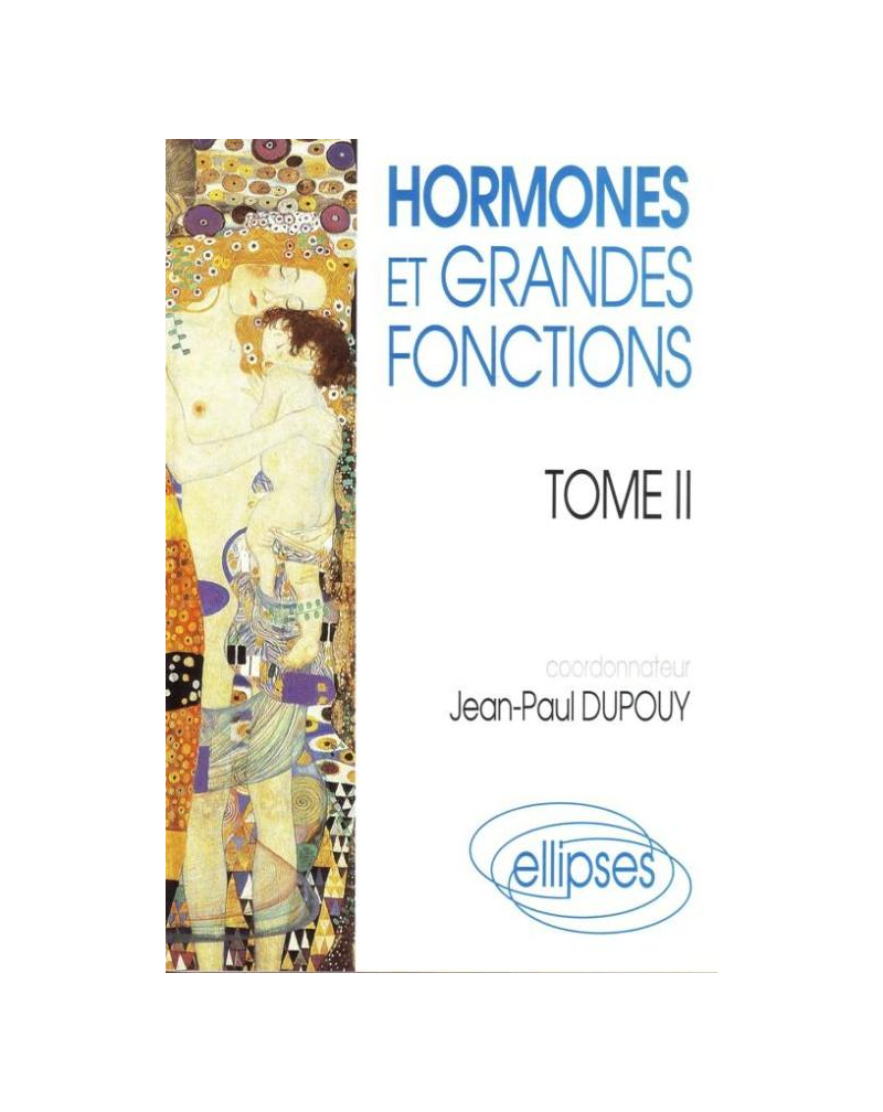 Hormones et grandes fonctions, tome 2
