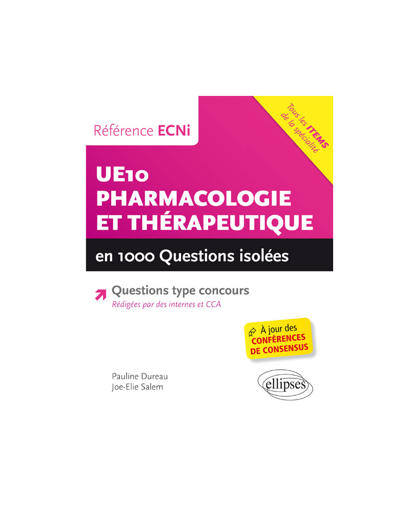 UE10 - Pharmacologie et Thérapeutique en 1000 questions isolées - Référence ECNi