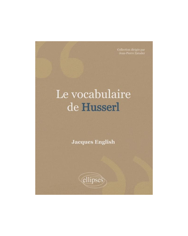 Vocabulaire de Husserl (Le) - Nouvelle éd.