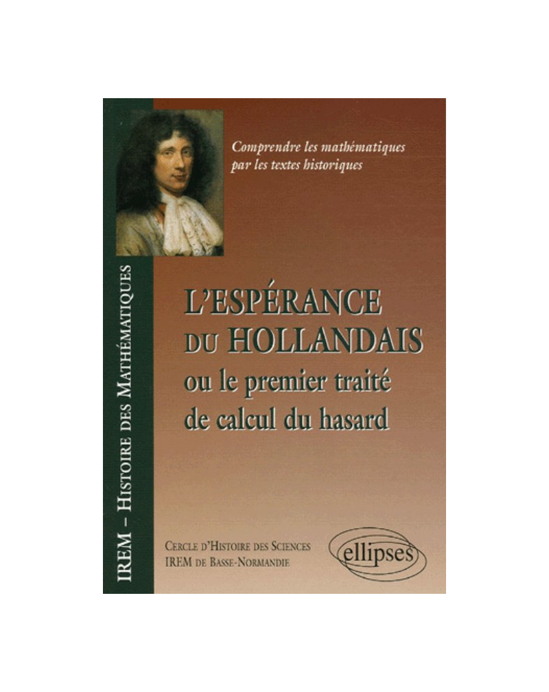 L'espérance du Hollandais ou Le premier traité de calcul du hasard