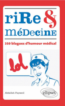 Rire et médecine – 350 blagues d’humour médical