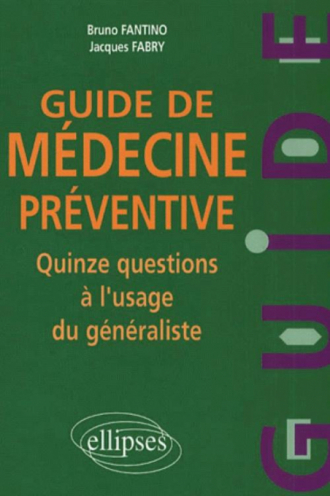 Guide de médecine préventive - Quinze questions à l'usage du généraliste