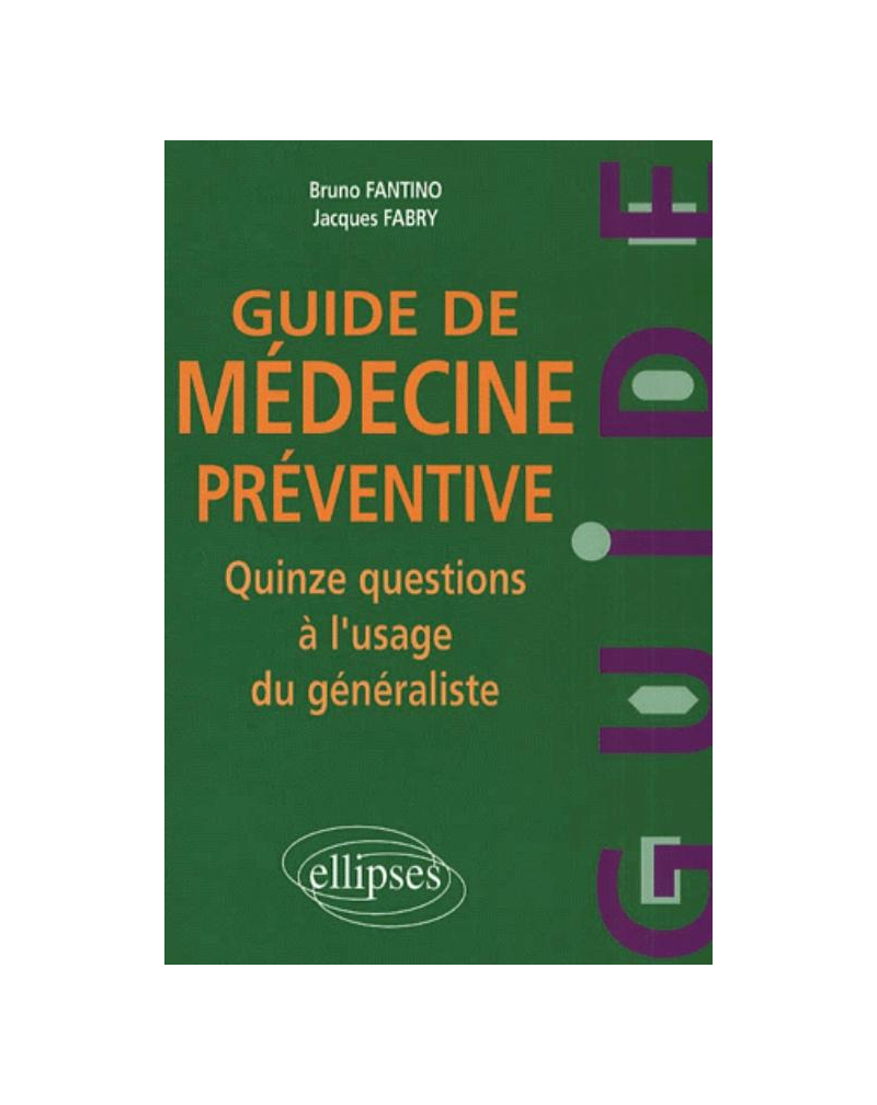 Guide de médecine préventive - Quinze questions à l'usage du généraliste
