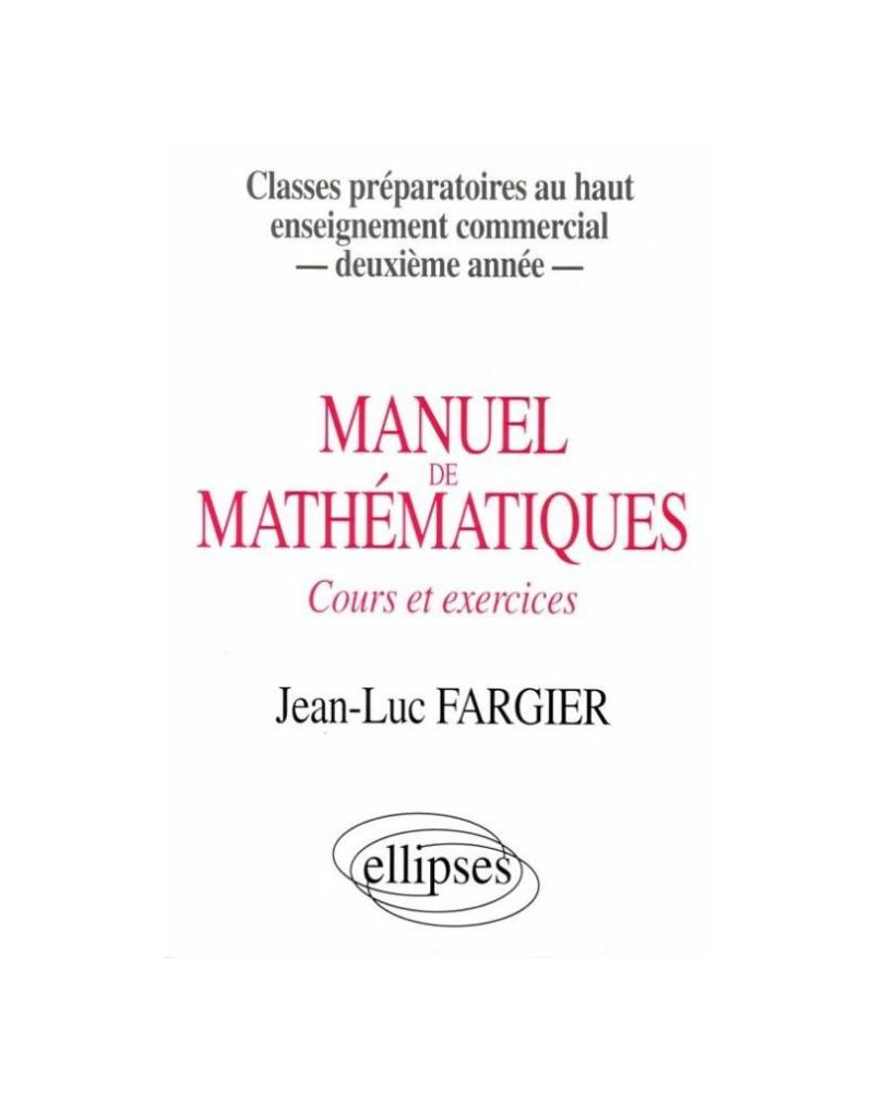 Manuel de mathématiques - 2e année - Classes prépas au Haut Enseignement Commercial
