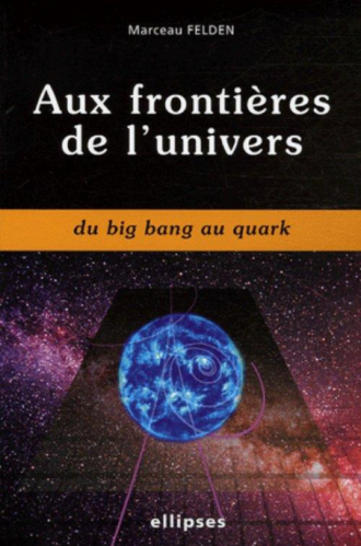 Aux frontières de l'univers du big bang au quark