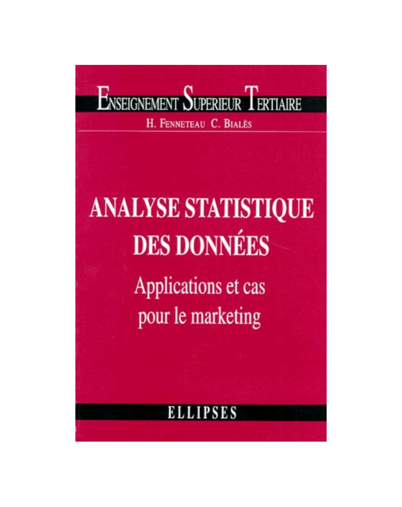 Analyse statistique des données : applications et cas pour le marketing