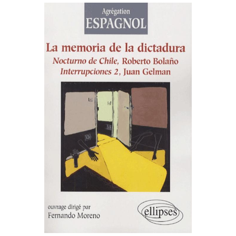 La memoria de la dictadura. Nocturno de Chile, Roberto Bolaño. Interrupciones 2, Juan Gelman