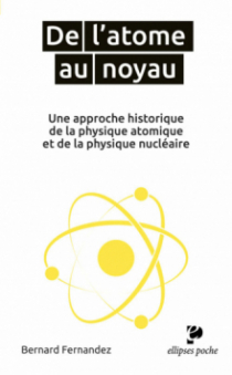 De l'atome au noyau. Une approche historique de la physique atomique et de la physique nucléaire