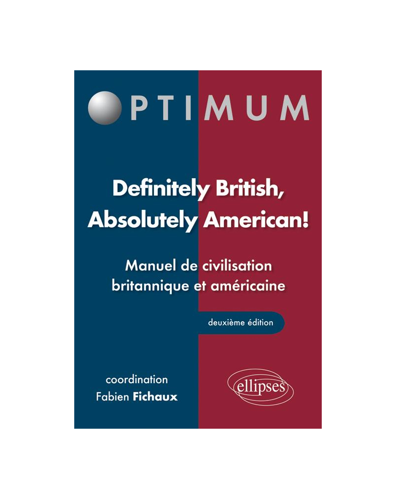 Definitely British, Absolutely American! Manuel de civilisation britannique et américaine - 2e édition