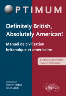 Definitely British, Absolutely American! - Manuel de civilisation britannique et américaine - 3e édition