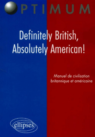 Definitely British, Absolutely American! Manuel de civilisation britannique et américaine