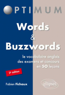 Words & Buzzwords - le vocabulaire anglais des examens et concours en 50 leçons - 2e édition