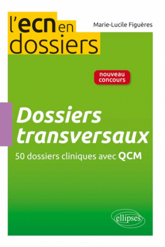 Dossiers transversaux - 51 dossiers cliniques avec QCM