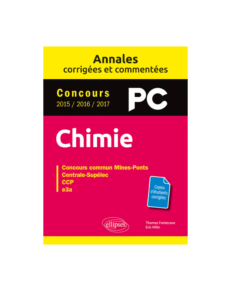 Chimie PC. Annales corrigées et commentées. Concours 2015/2016/2017