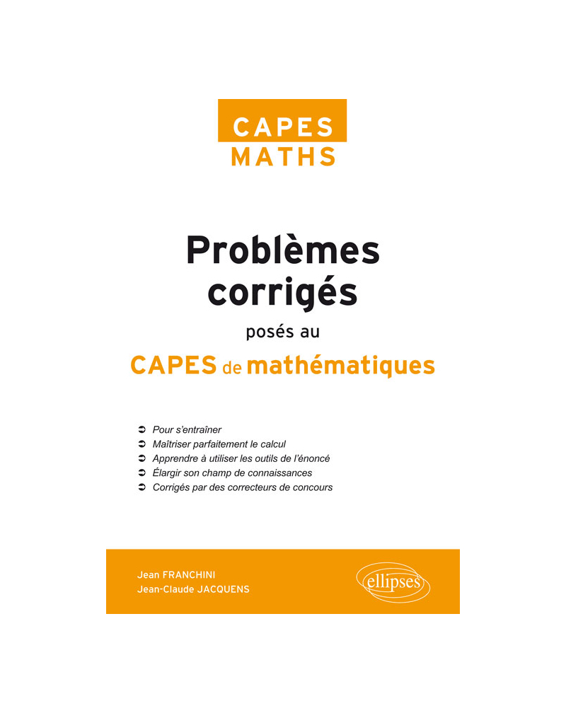 Problèmes corrigés posés au CAPES de Mathématiques de 2012 à 2017