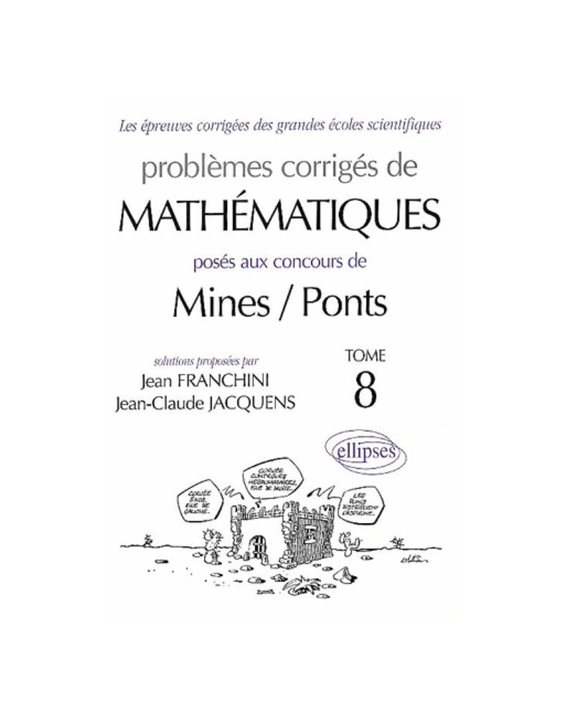 Mathématiques Mines/Ponts 2001-2002 - Tome 8