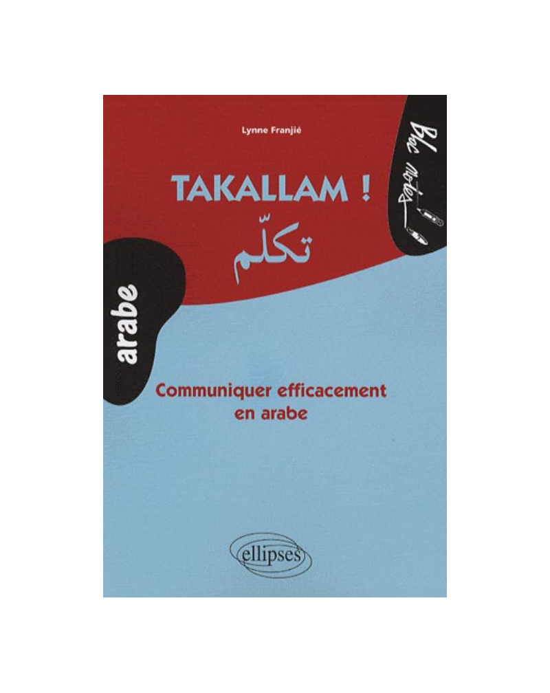 Takallam. Communiquer efficacement en arabe