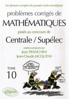 Mathématiques Centrale/Supélec 2006-2007 - Tome 10