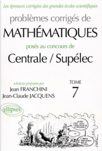Mathématiques Centrale/Supélec 2000-2001 - Tome 7
