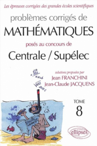 Mathématiques Centrale/Supélec 2002-2003 - Tome 8